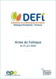 Actes du Colloque Dialogue Entreprise – Finance : solutions et actions pour la nature